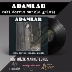 Adamlar - Eski Dostum Tankla Gelmiş Plak
