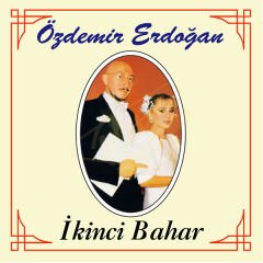 Özdemir Erdoğan  - İkinci Bahar Plak