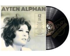 Ayten Alpman - Türk Pop Tarihi/ Eski 45'likler Plak