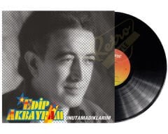 Edip Akbayram - Unutamadıklarım Plak