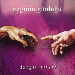 Ezginin Günlüğü - Dargın mıyız? Plak