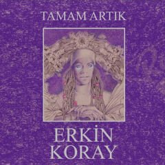 Erkin Koray - Tamam Artık Plak