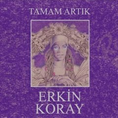 Erkin Koray - Tamam Artık Plak