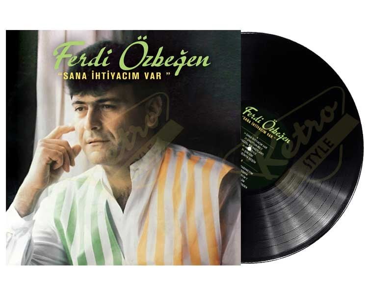 Ferdi Özbeğen - Sana İhtiyacım Var Plak