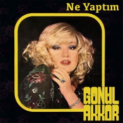 Gönül Akkor - Ne Yaptım Plak