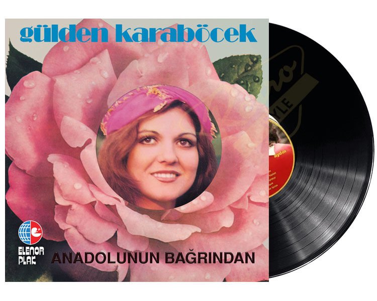 Gülden Karaböcek - Anadolunun Bağrından Plak