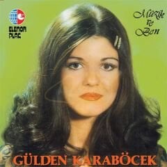 Gülden Karaböcek - Müzik ve Ben Plak