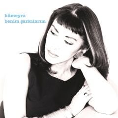 Hümeyra - Benim Şarkılarım Plak