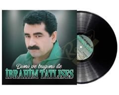 İbrahim Tatlıses - Dünü Ve Bugünü İle Plak