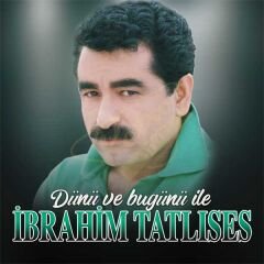 İbrahim Tatlıses - Dünü Ve Bugünü İle Plak