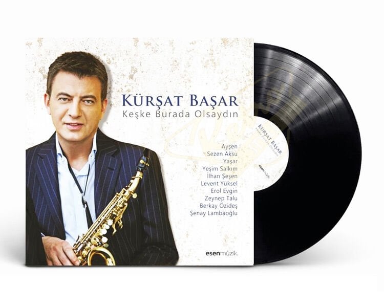Kürşat Başar - Keşke Burada Olsaydın Plak