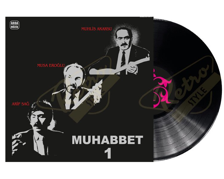 Muhabet 1 - Arif Sağ/ Musa Eroğlu/ Muhlis Akarsu Plak