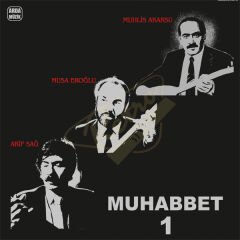 Muhabet 1 - Arif Sağ/ Musa Eroğlu/ Muhlis Akarsu Plak