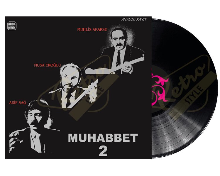 Muhabet 2 - Arif Sağ/ Musa Eroğlu/ Muhlis Akarsu Plak