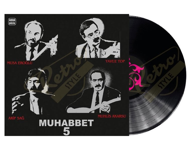 Muhabet 5 - Arif Sağ/ Musa Eroğlu/ Yavuz Top/ Muhlis Akarsu Plak