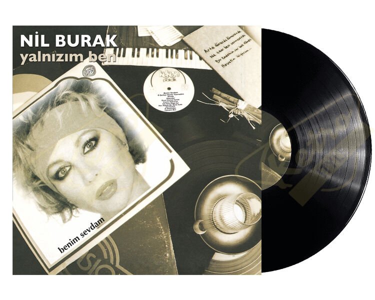 Nil Burak - Yalnızım Ben/ Benim Sevdam Plak