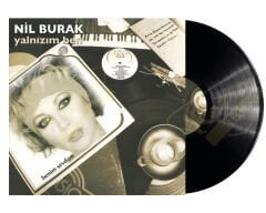 Nil Burak - Yalnızım Ben/ Benim Sevdam Plak