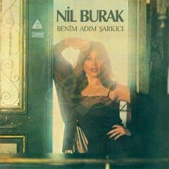 Nil Burak - Benim Adım Şarkıcı Plak