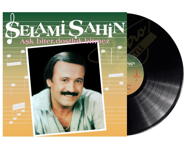 Selami Şahin - Aşk Biter Dostluk Bitmez Plak