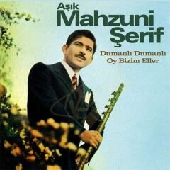 Aşık Mahzuni Şerif - Dumanlı Dumanlı Oy Bizim Eller Plak