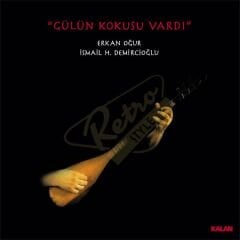 Erkan Oğur & İsmail H. Demircioğlu - Gülün Kokusu Vardı (2LP) Plak