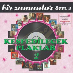 Bir Zamanlar Keşfedilecek Plaklar 2 - Çeşitli Sanatçılar (2LP) Plak