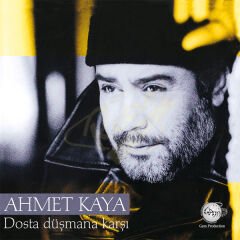 Ahmet Kaya - Dosta Düşmanı Karşı Plak
