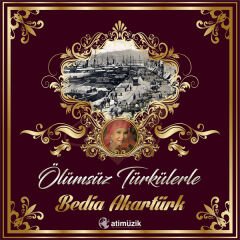 Bedia Akartürk - Ölümsüz Türkülerle Plak