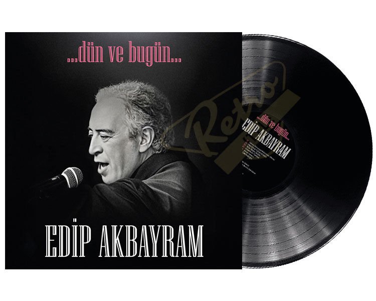 Edip Akbayram - Dün ve Bugün Plak