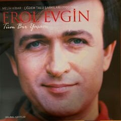 Erol Evgin - Tüm Bir Yaşam/ Melih Kibar & Çiğdem Talu Şarkıları (1980~83) Plak