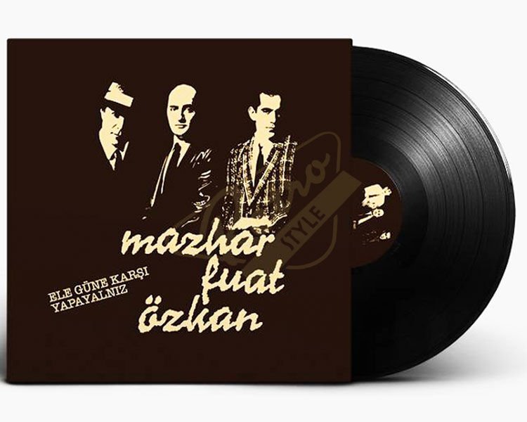 Mazhar Fuat Özkan  - Ele Güne Karşı Yapayalnız MFÖ Plak